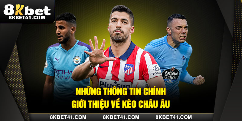 Nội dung chính về kèo châu Âu 8Kbet