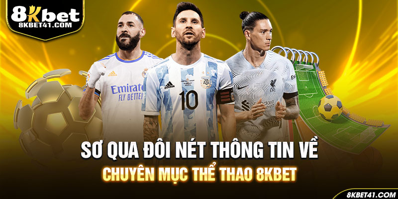 Sơ qua đôi nét thông tin về thể thao 8Kbet