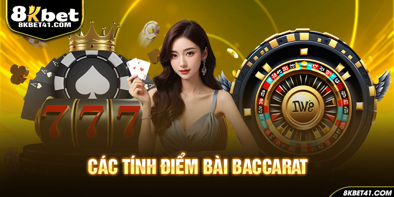 Các tính điểm bài Baccarat