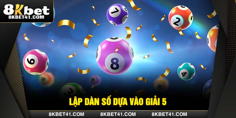 Lập dàn số dựa vào giải 5