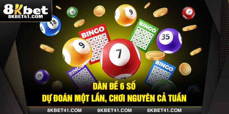 Dàn Đề 6 Số - Dự Đoán Một Lần, Chơi Nguyên Cả Tuần